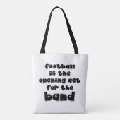 Marching Band Football Opening Act for the Band Tote Bag (Achterkant)