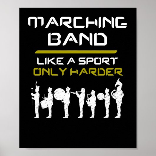 Marching Band like a Sport only Harder Musicians Poster (Voorkant)