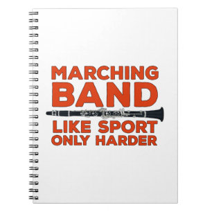 Marching Band like Sport only Harder Notitieboek