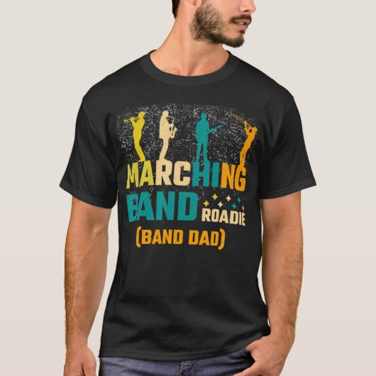 Marching Band Roadie Band Dad T-shirt (Voorkant)