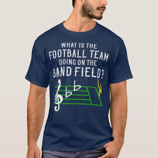 Marching Band What is the Football Team aan het do T-shirt (Voorkant)