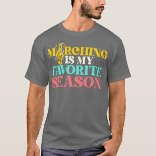 Marching is mijn favoriete seizoen van Funny March T-shirt