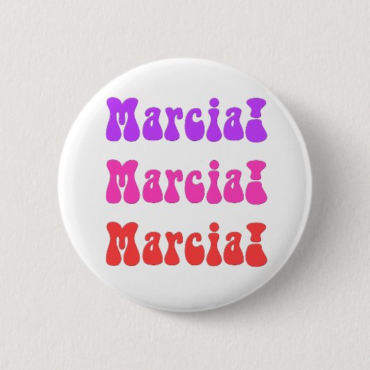 Marcia. Marcia. Marcia. Ronde Button 5,7 Cm (Voorkant)