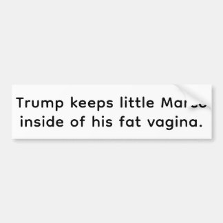 Marco laat een scheet in de vagina van Trump Hanka Bumpersticker