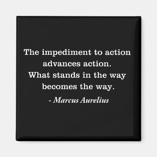 Marcus Aurelius Impediment Stoic Quote Magneet (Voorkant)
