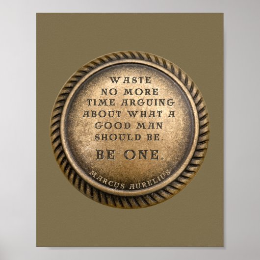 Marcus Aurelius Quote - Wees een goed Man Poster (Voorkant)
