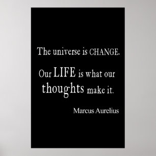 Marcus Aurelius Universe Change Life Quote Poster