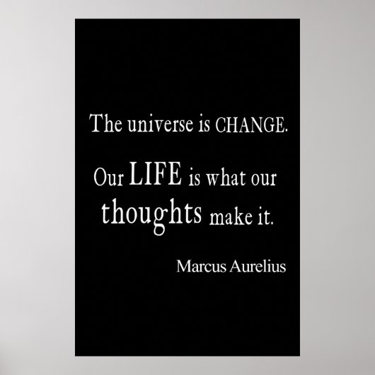 Marcus Aurelius Universe Change Life Quote Poster (Voorkant)