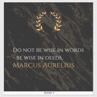 Marcus Aurelius' wijsheid: daden spreken luid Sticker