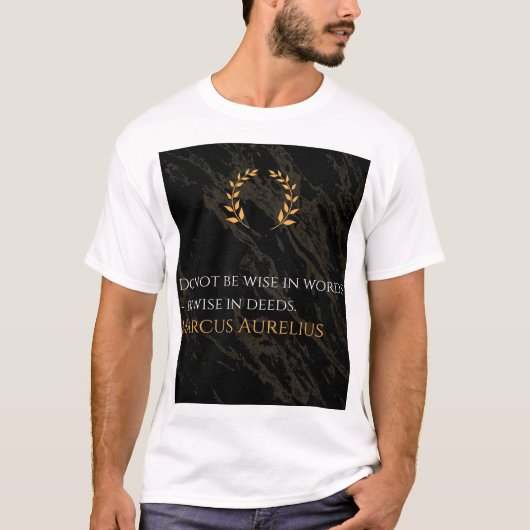Marcus Aurelius' wijsheid: daden spreken luider da T-shirt (Voorkant)