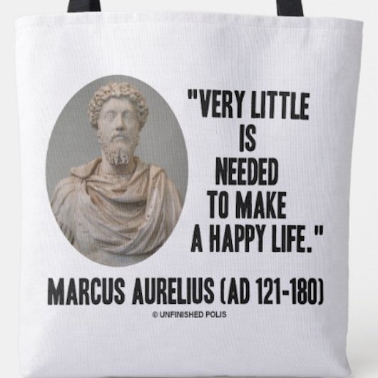 Marcus Aurelius Zeer weinig nodig om gelukkig te z Tote Bag