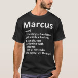 MARCUS Definition Persoonlijke Naam Funny Birthday T-shirt<br><div class="desc">MARCUS Definition Personalized Name Funny Birthday Gift Idea</div>