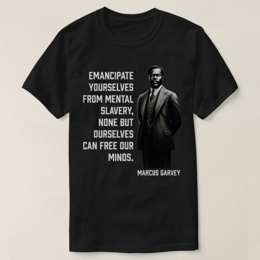 Marcus Garvey Emancipeer jezelf van mentale sleur T-shirt (Design voorkant)