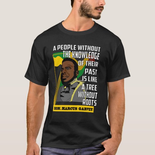 Marcus Garvey Tree Without Roots T-shirt (Voorkant)