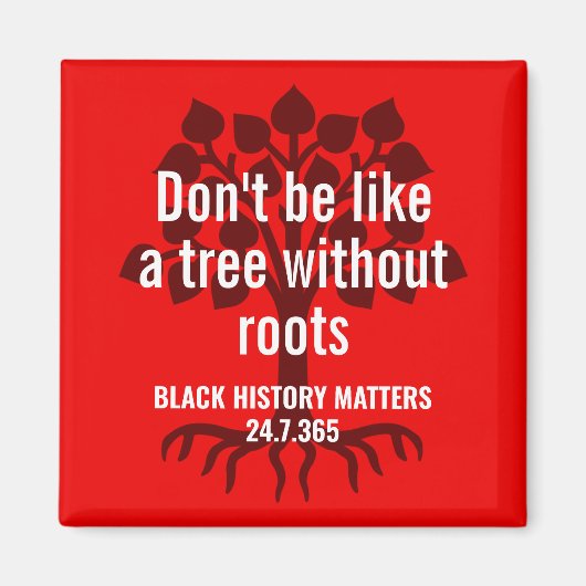 Marcus Garvey TREE ZONDER ROOTS Black History BHM Magneet (Voorkant)