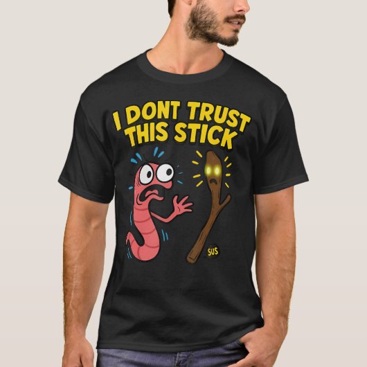 Marcus Ik Vertrouw Deze Stok Niet Grappige Worm Me T-shirt (Voorkant)