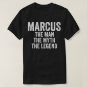 Marcus The Man The Myth The Legend  First Name Mar T-shirt (Design voorkant)