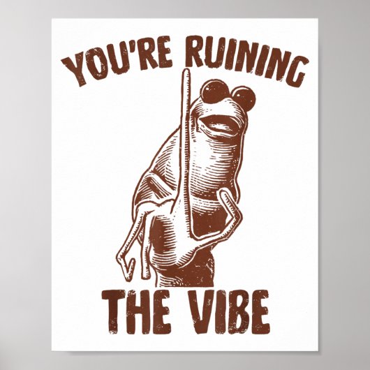 Marcus The Worm You're Ruining The Vibe  Poster (Voorkant)