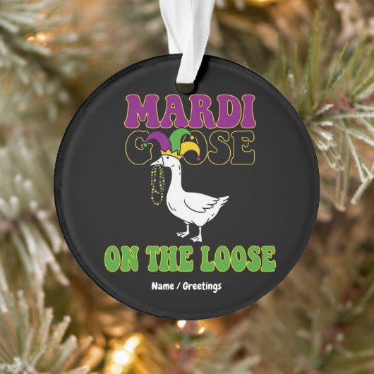 Mardi Goose On The Loose Funny Fat Tuesday Design Ornament (Boom)