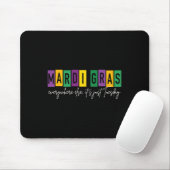 Mardi Gras 2025 Overal anders is het gewoon dinsda Muismat (Met muis)