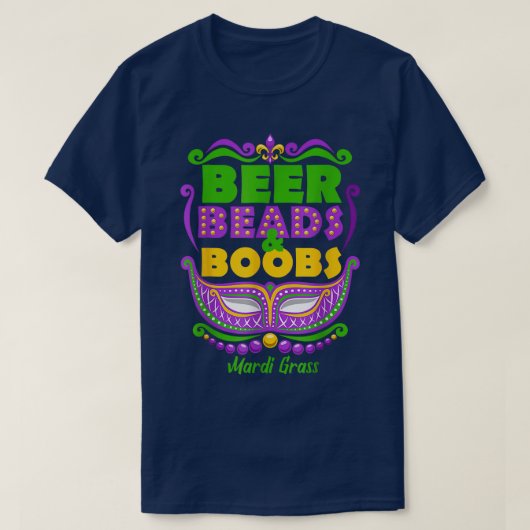 Mardi Gras Beer Bobes Funny News Orleanes T-shirt (Design voorkant)