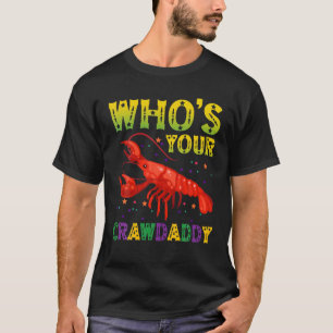 Mardi Gras Carnaval Wie is jouw Crawdaddy Grappige T-shirt