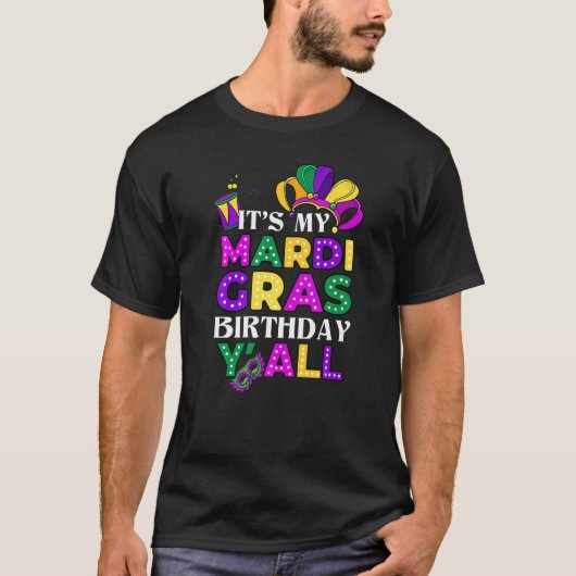 Mardi Gras Carnival Het is mijn Mardi Gras Birthda T-shirt (Voorkant)