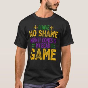 Mardi Gras Carnival No Shame Funny New Orleans Par T-shirt