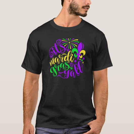 Mardi Gras Costume its Mardi Gras Y All New Orlean T-shirt (Voorkant)