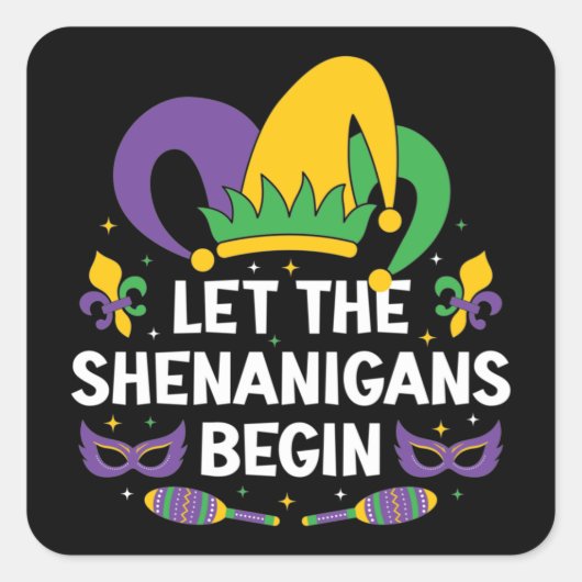 Mardi Gras Costume laat de Shenanigans beginnen Vierkante Sticker (Voorkant)