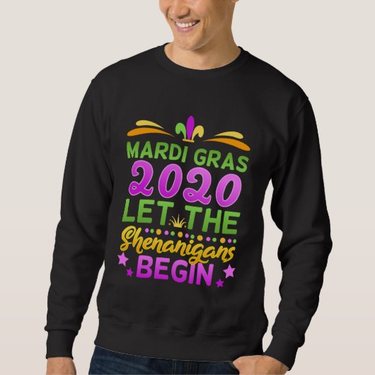 Mardi Gras Costume Let The Shenanigans Begin 2020 Trui (Voorkant)