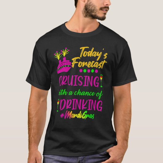Mardi Gras Cruise Today Forecast Group Matching Ou T-shirt (Voorkant)