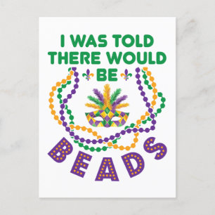 Mardi Gras dat ik zei dat er kralen zouden zijn Briefkaart