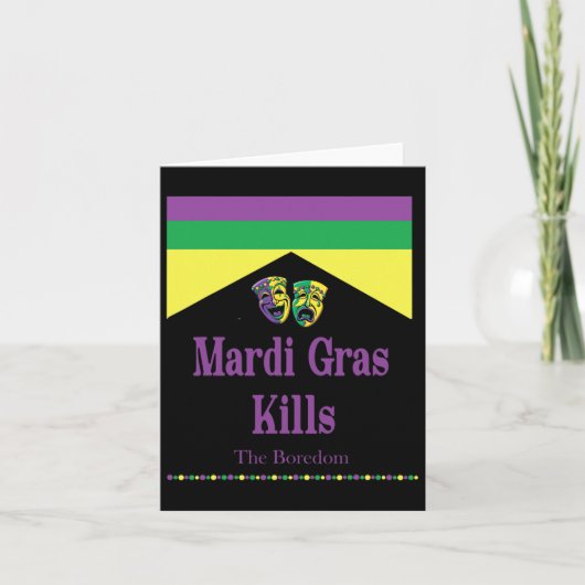 Mardi Gras doodt de verveling grappig Kaart (Voorkant)