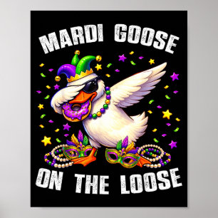 Mardi Gras Dwaas Ganzen Op Vrije Voeten Grappig Fe Poster