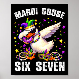 Mardi Gras Dwaas Ganzen Zes Zeven 67 Grappige Meme Poster
