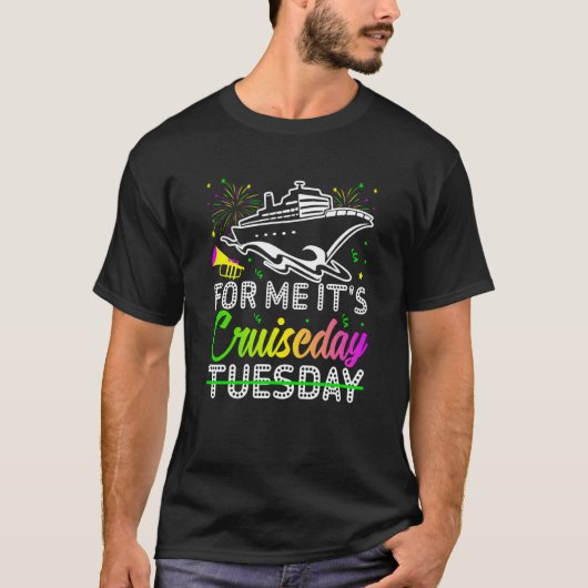 Mardi Gras For me It's Cruiseday celebrations para T-shirt (Voorkant)