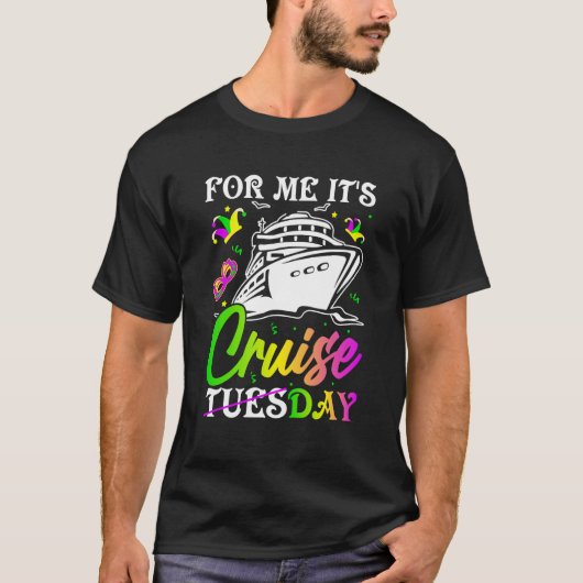 Mardi Gras For me It's Cruiseday celebrations para T-shirt (Voorkant)