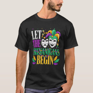 Mardi Gras Funny Let The Shenanigans Begin Jester  T-shirt