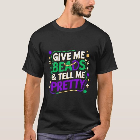 Mardi Gras Geef me kralen & Vertel me  T-shirt (Voorkant)