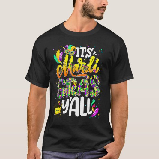 Mardi Gras Its Mardi Gras Yall Women Men Mask Part T-shirt (Voorkant)