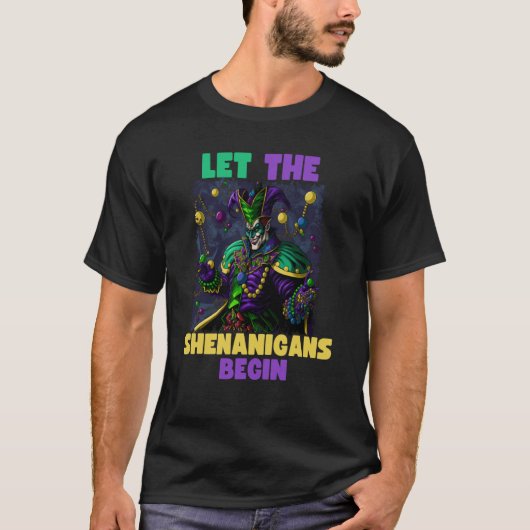 Mardi Gras Jester Let The Shenanigans Begin T-shirt (Voorkant)