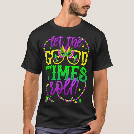 Mardi Gras laat de goede tijden rollen T-shirt (Voorkant)
