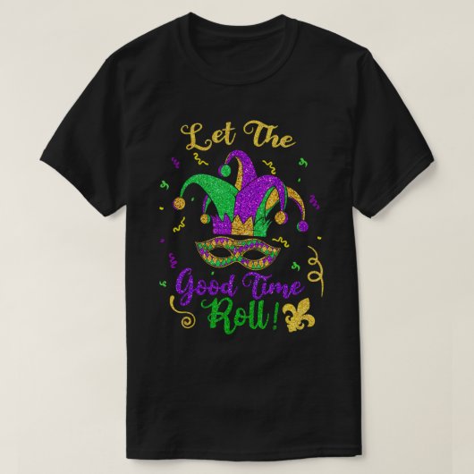 Mardi Gras laat de Good Times rolt T-Shirt (Design voorkant)