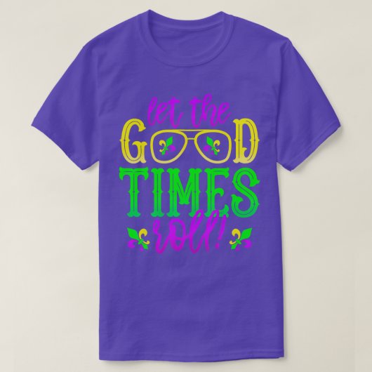 Mardi Gras laat The Good Times Fleur de Lits rolle T-shirt (Design voorkant)