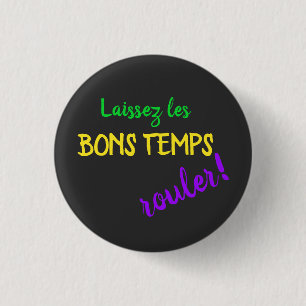 Mardi Gras Laissez Les Bons Temps Rouler Ronde Button 3,2 Cm