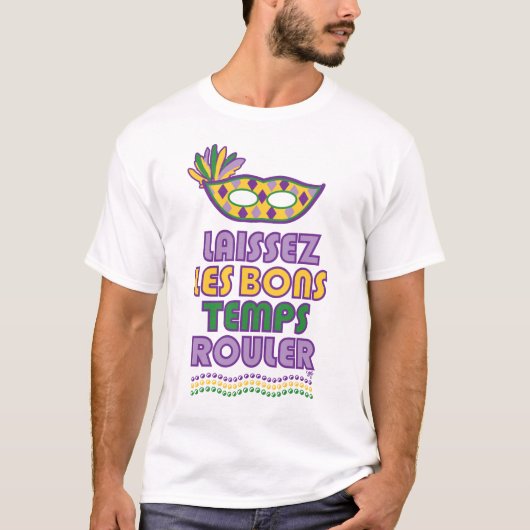 Mardi Gras Laissez Les Bons Temps Rouler T-shirt (Voorkant)