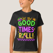 Mardi Gras Let The Good Time Roll Carnival Men Wom T-shirt (Voorkant)
