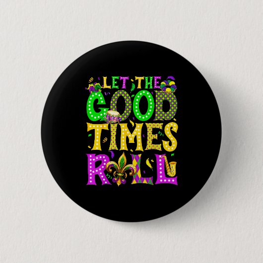 Mardi Gras Let The Good Times Roll Funny Carnival Ronde Button 5,7 Cm (Voorkant)