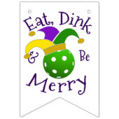 Mardi Gras Pickleball Eat Dink be Merry Vlaggetjes (Eerste vlag)
